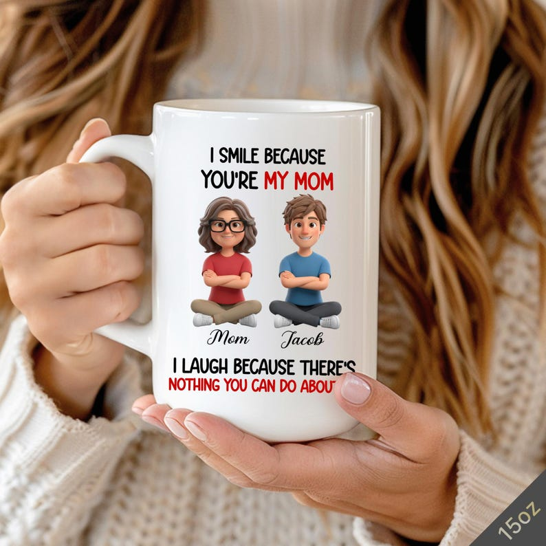 Funny “I Smile Because You’re My Mom” Mug – Perfect Gift from Son for Mother’s Day