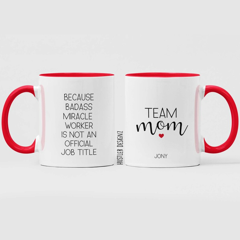 Personalized Team Mom Coffee Mug: Badass Miracle Worker Gift