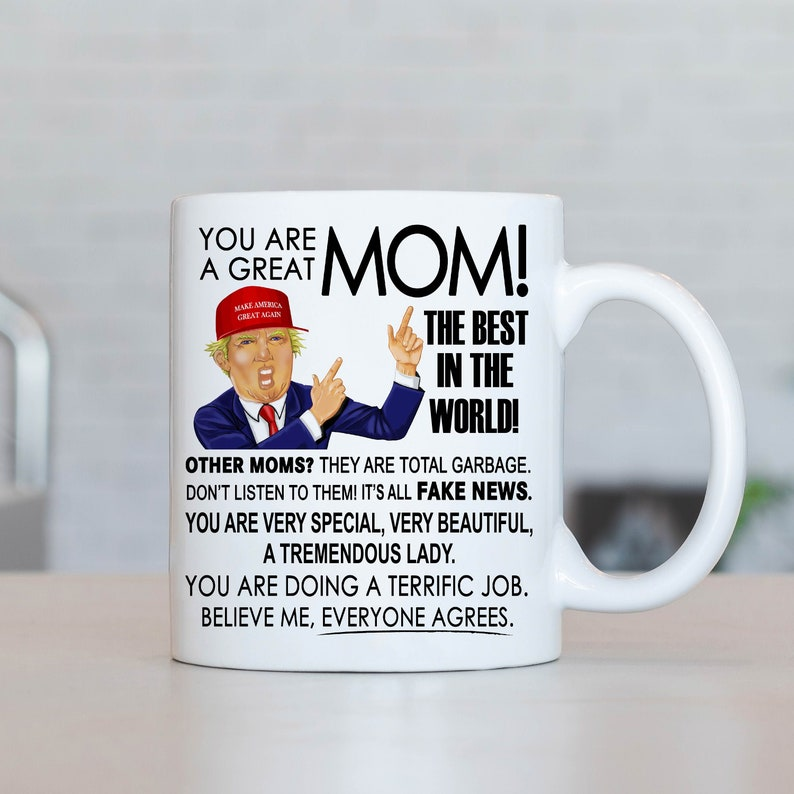 Funny Trump Mom Mug – “Great Mom” Coffee Mug, Perfect Mother’s Day or Birthday Gift