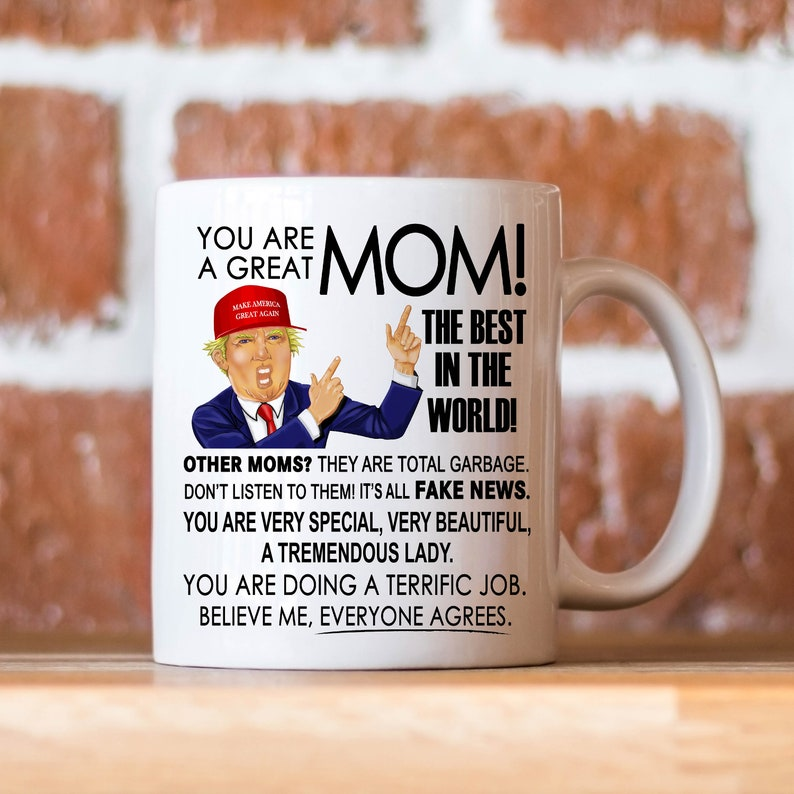 Funny Trump Mom Mug – “Great Mom” Coffee Mug, Perfect Mother’s Day or Birthday Gift