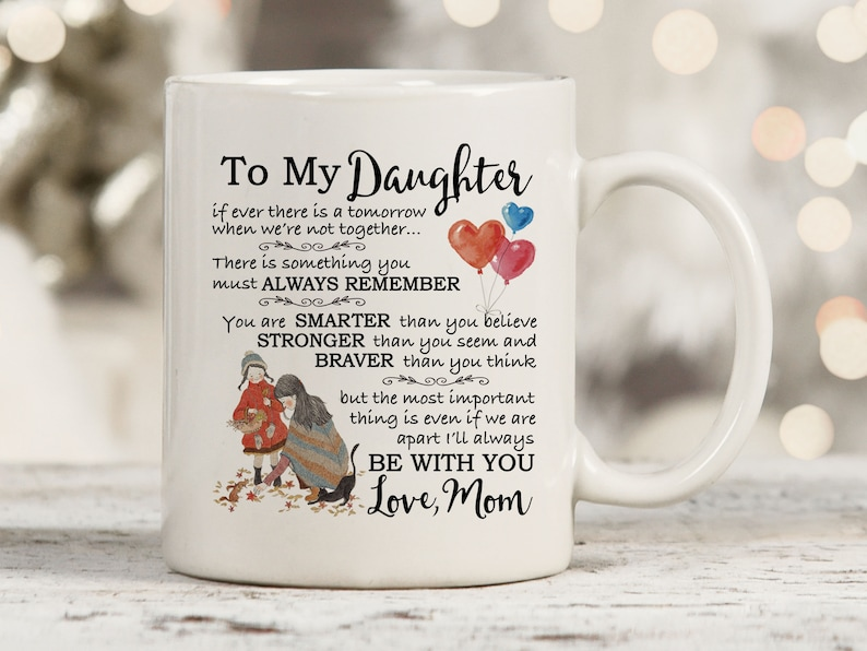 To My Daughter Mug – Heartfelt Gift from Mom, Meaningful Coffee Mug for Daughter