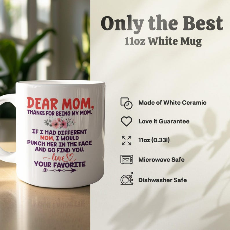Dear Mom Mug – Funny & Heartfelt “Best Mom Ever” Coffee Mug, Perfect Mother’s Day Gift