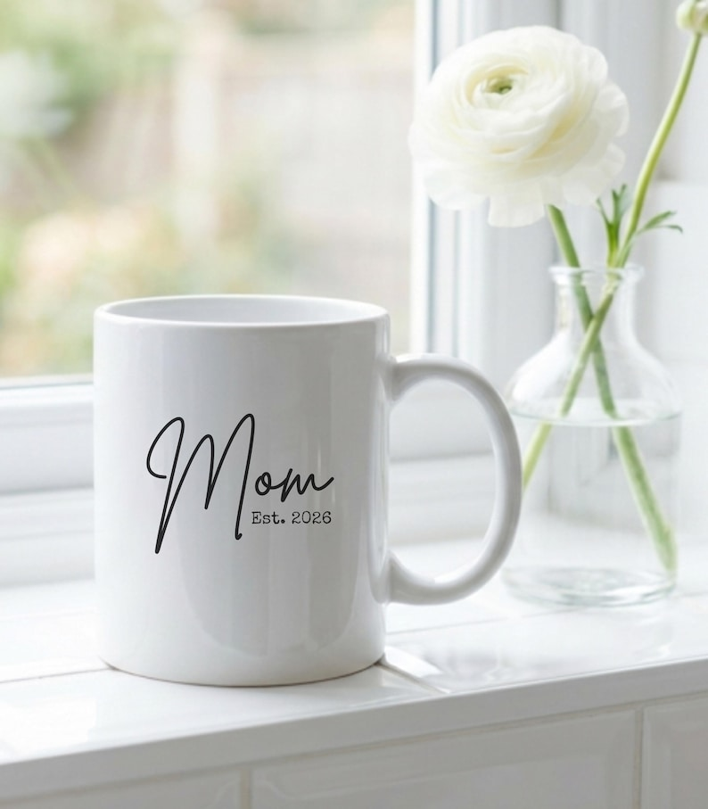 Mom Est. 2026 Mug Personalized, New Mom Gift, First Time Mom Coffee Cup, Mother's Day Gift for Mom