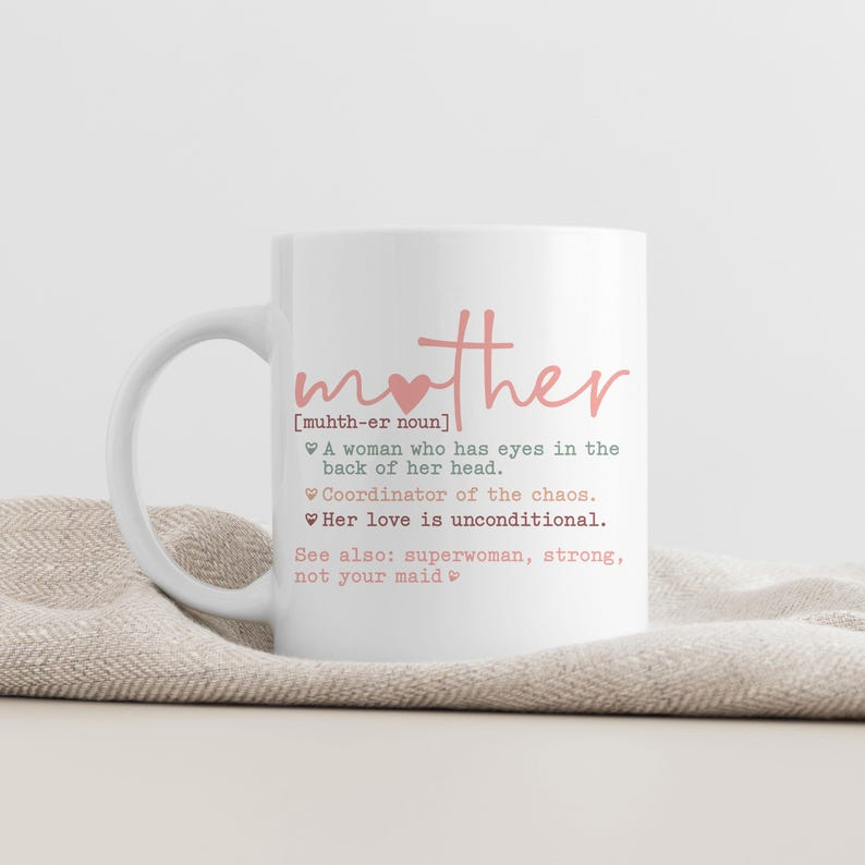 Mother Mug, Mom Appreciation Gift, Coffee Mug for Mom, Gift for Mum, Mother’s Day Gift, Sentimental Gift for Mother, Birthday Gift for Mom