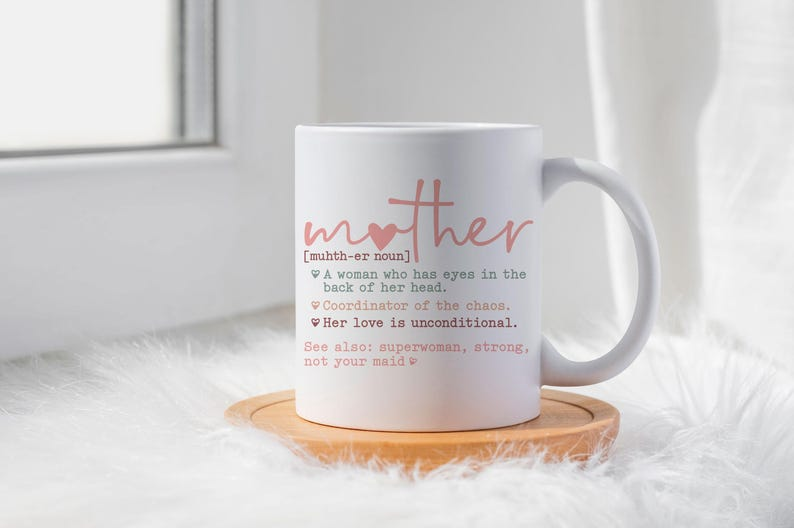 Mother Mug, Mom Appreciation Gift, Coffee Mug for Mom, Gift for Mum, Mother’s Day Gift, Sentimental Gift for Mother, Birthday Gift for Mom
