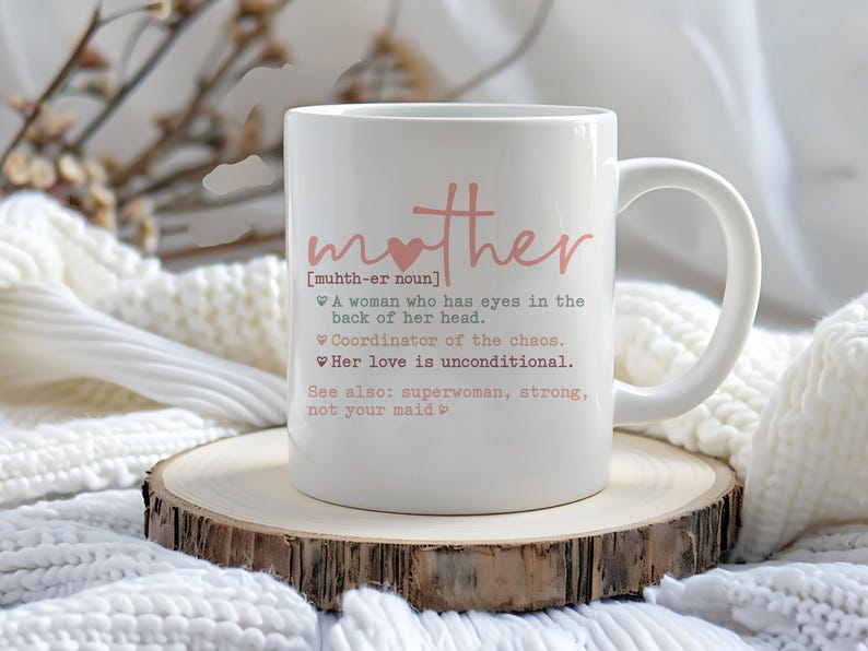 Mother Mug, Mom Appreciation Gift, Coffee Mug for Mom, Gift for Mum, Mother’s Day Gift, Sentimental Gift for Mother, Birthday Gift for Mom