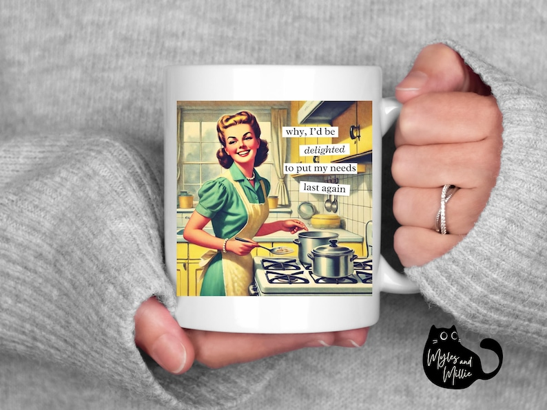 Funny Mom Coffee Mug, Vintage Housewife Quote