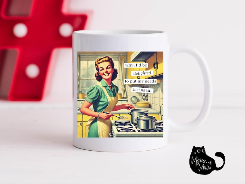 Funny Mom Coffee Mug, Vintage Housewife Quote