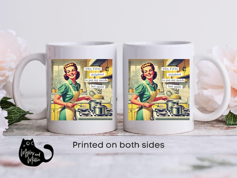 Funny Mom Coffee Mug, Vintage Housewife Quote