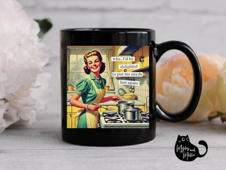 Funny Mom Coffee Mug, Vintage Housewife Quote