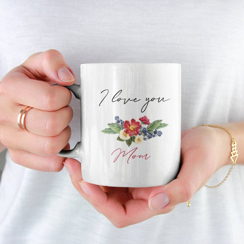 I Love You Mom Mug – Sweet Coffee Cup, Mother’s Day Gift for Mom