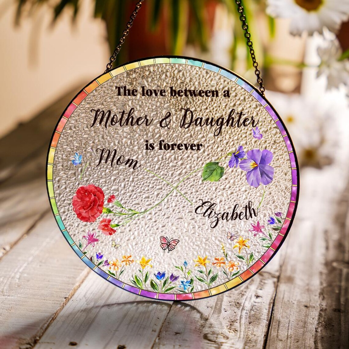 The Love Between Mother and Daughter is Forever Suncatcher, Personalized Birth Flowers Suncatcher, Mother's Day Gift For Mom from Daughter