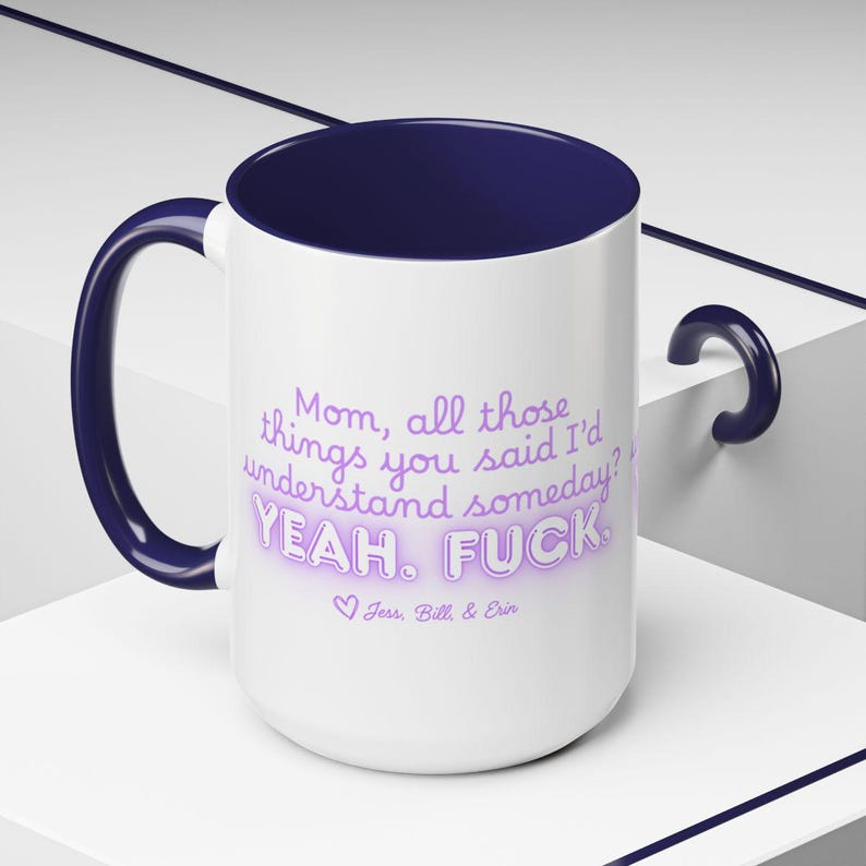 Funny Mom Mug: You Were Right, Mother's Day Gift