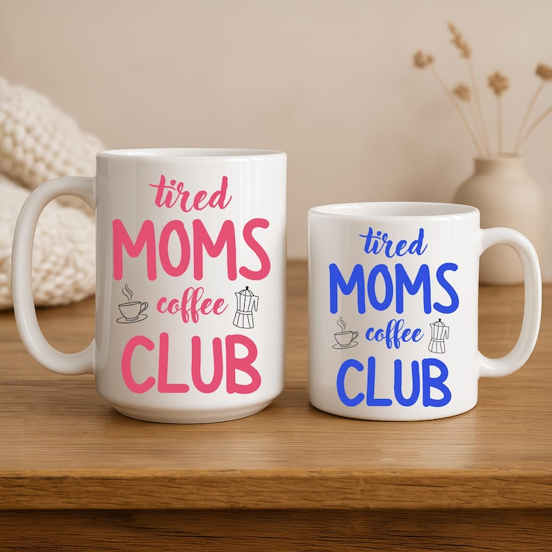Tired Moms Coffee Club Mug – Funny Mother’s Day Gift
