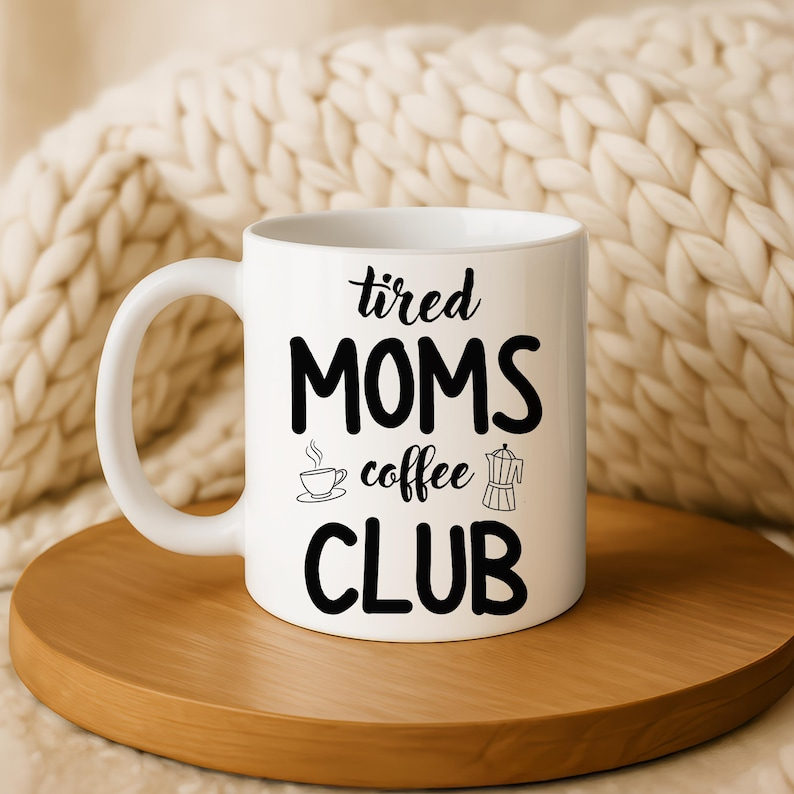 Tired Moms Coffee Club Mug – Funny Mother’s Day Gift