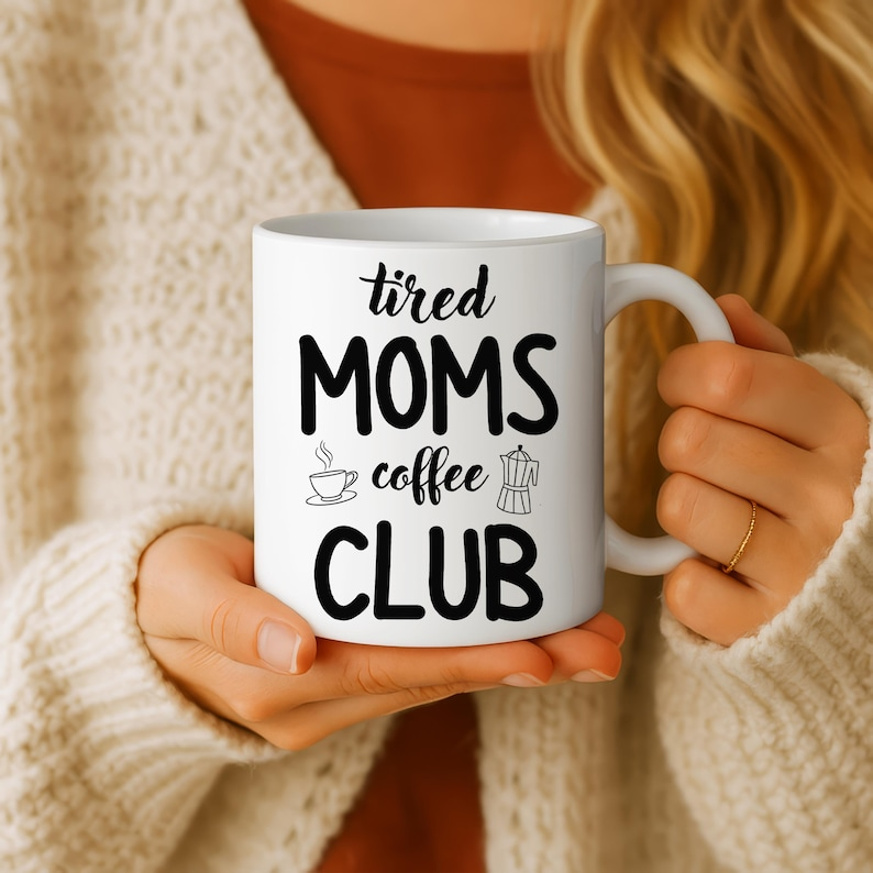 Tired Moms Coffee Club Mug – Funny Mother’s Day Gift