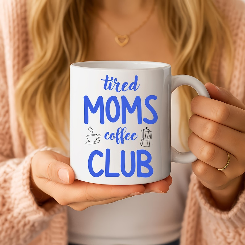 Tired Moms Coffee Club Mug – Funny Mother’s Day Gift
