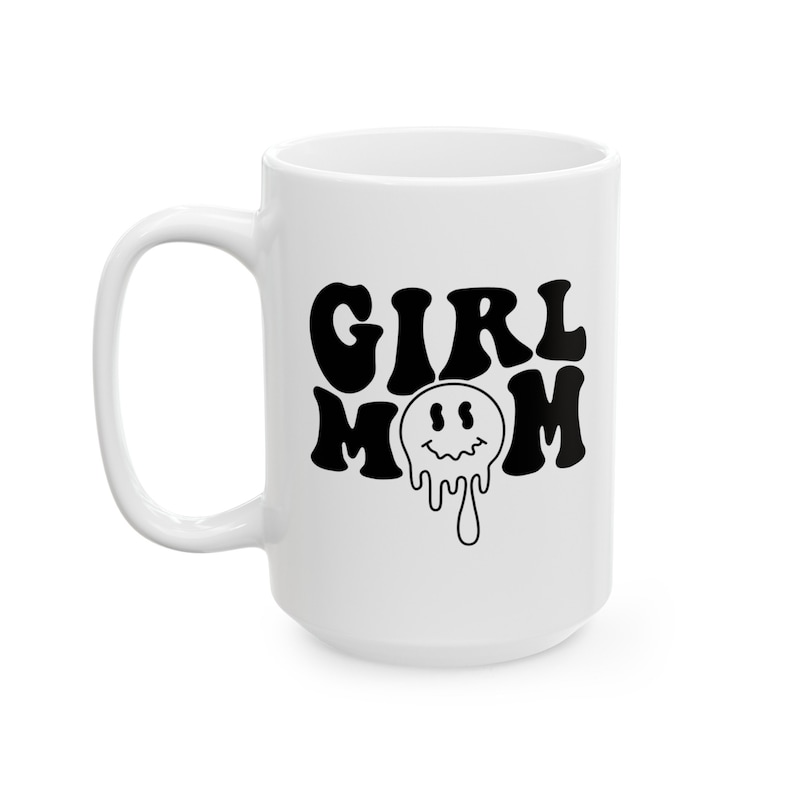 Girl Mom Mug – Funny Mother’s Day & Birthday Gift