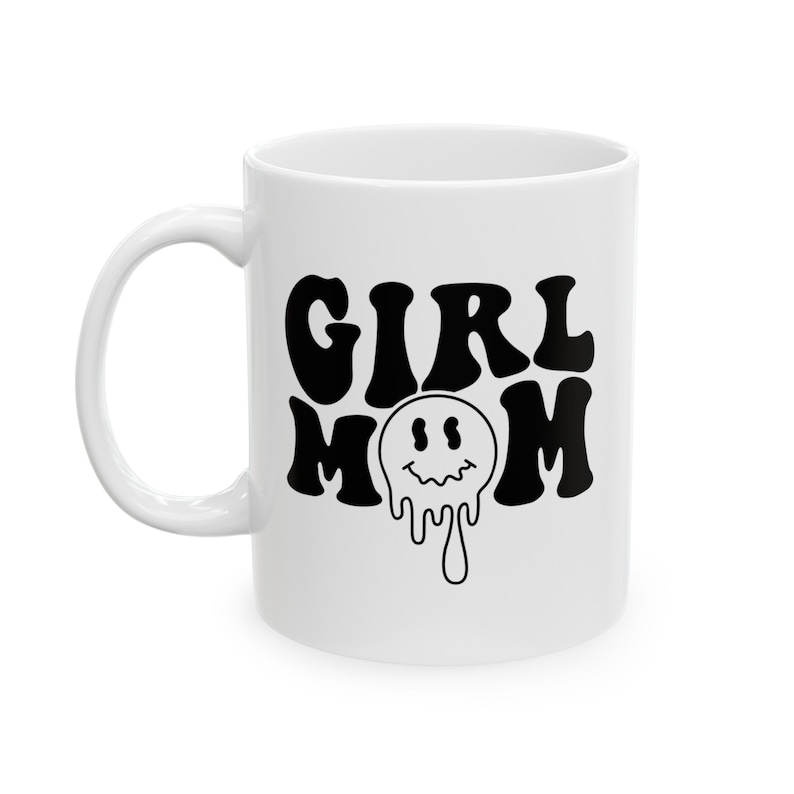 Girl Mom Mug – Funny Mother’s Day & Birthday Gift
