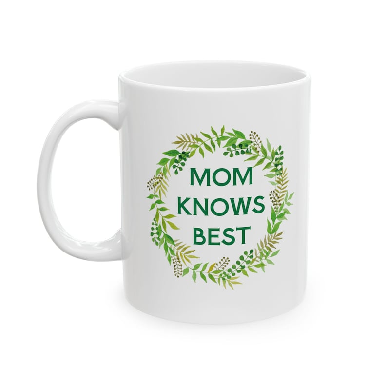 Mom Knows Best Mug – Gift for Mother’s Day & Birthday