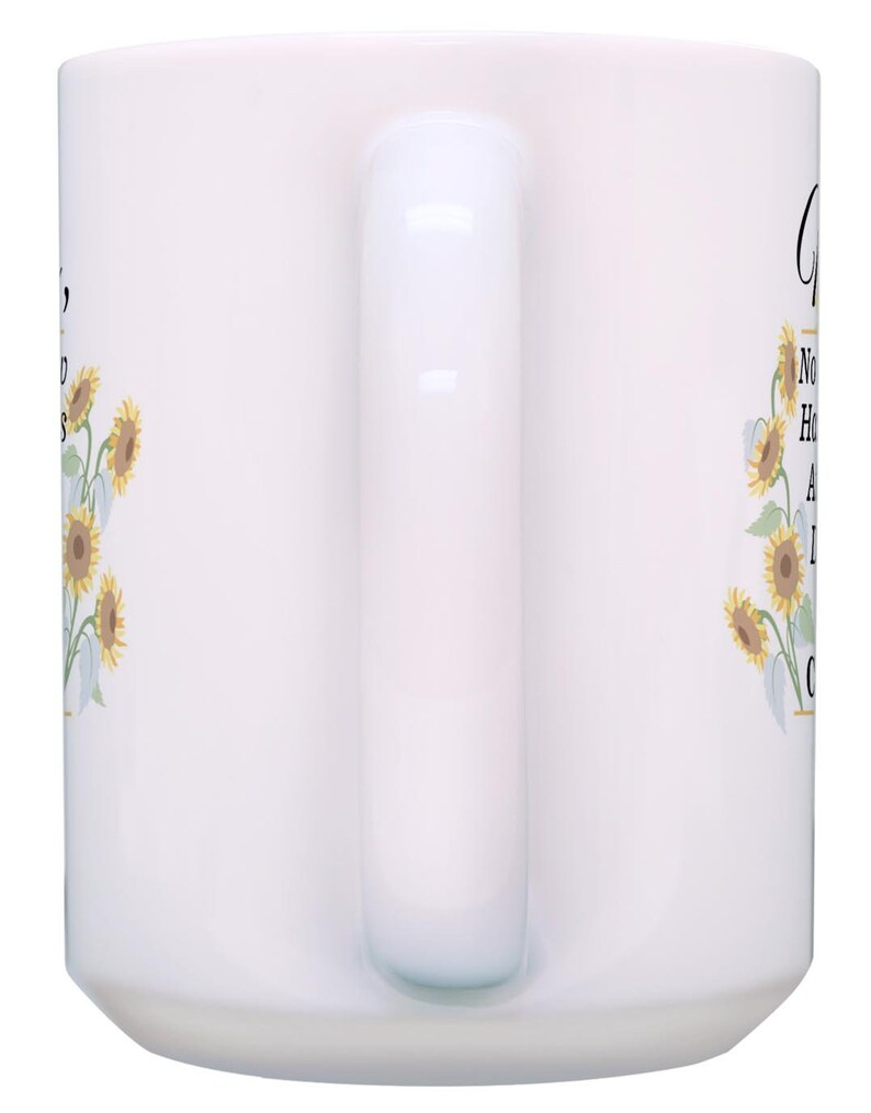 Mom Coffee Mug: At Least You Don't Have Ugly Children Sunflowers, 11oz/15oz White Ceramic