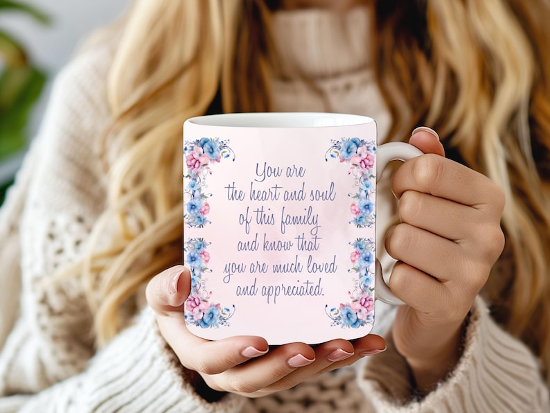 Floral “I Love You Mom - The Heart and Soul of Our Family” Mother's Day Gift Mug