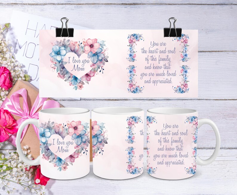 Floral “I Love You Mom - The Heart and Soul of Our Family” Mother's Day Gift Mug