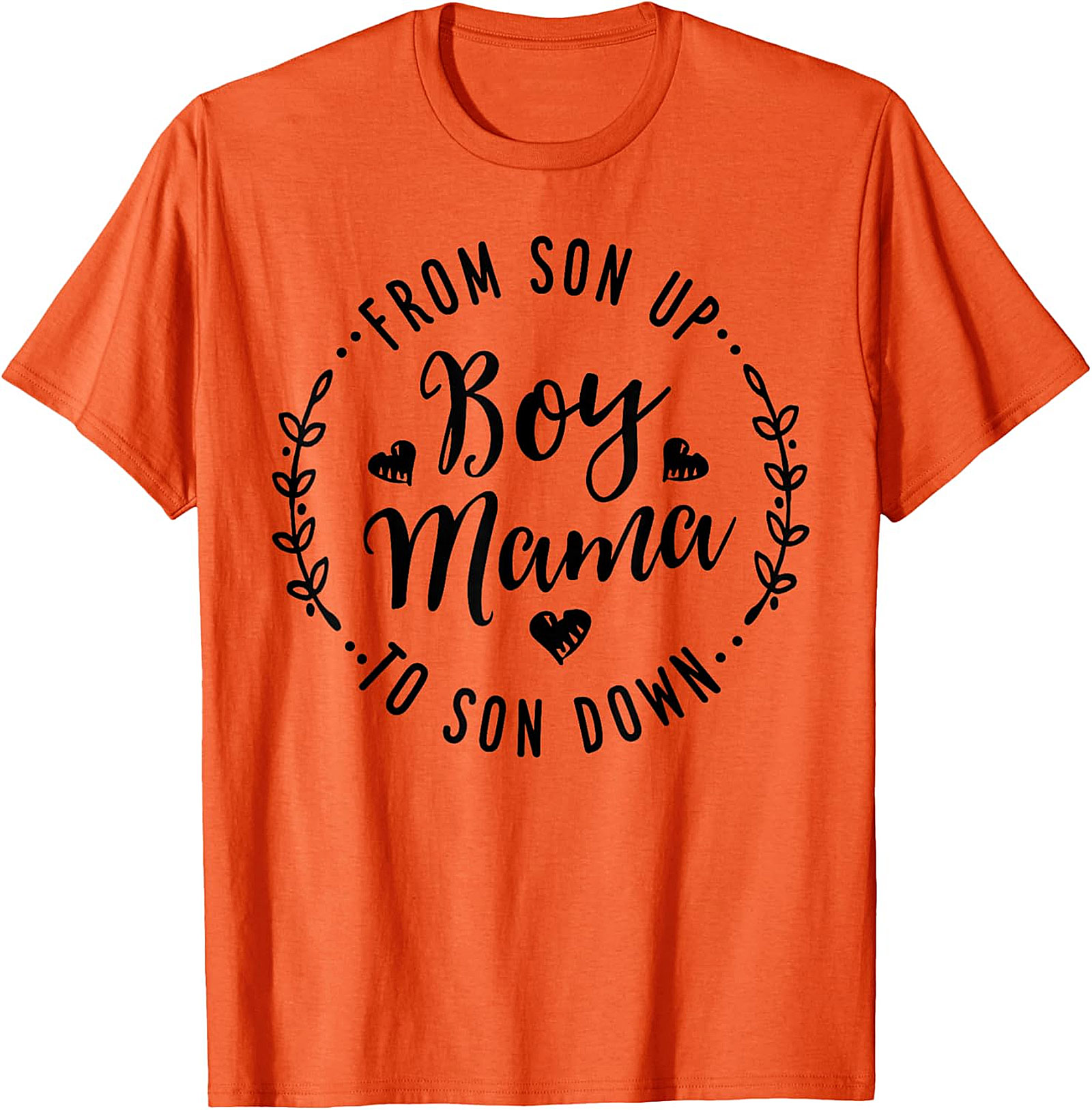  From Son Up to Son Down Boy Mama T-shirt Comfy Gift Tee