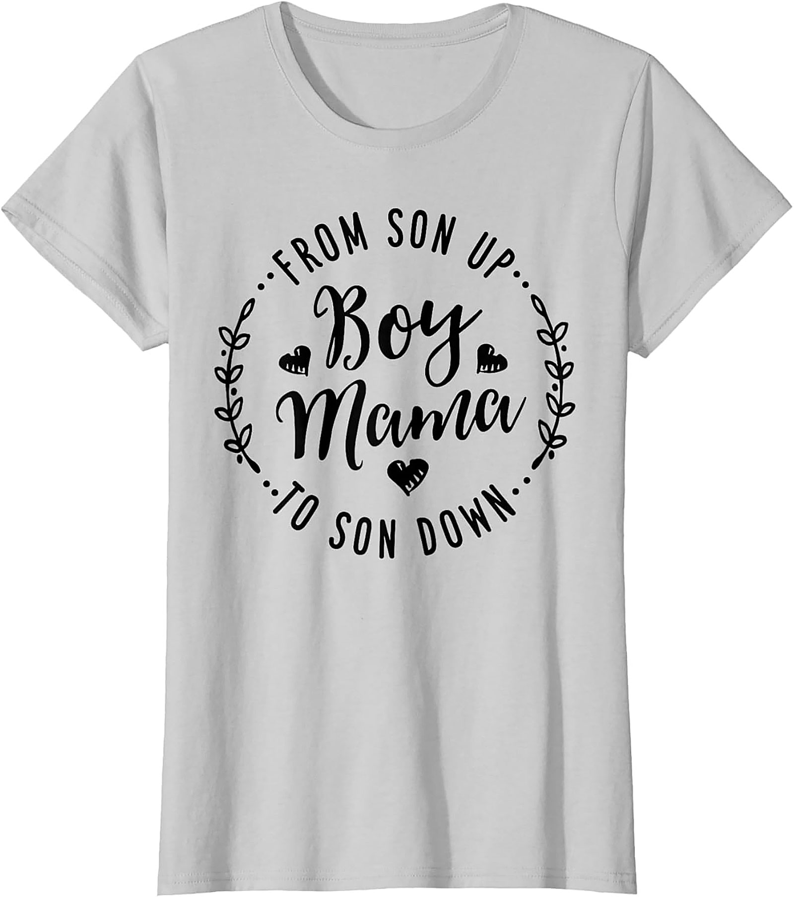  From Son Up to Son Down Boy Mama T-shirt Comfy Gift Tee