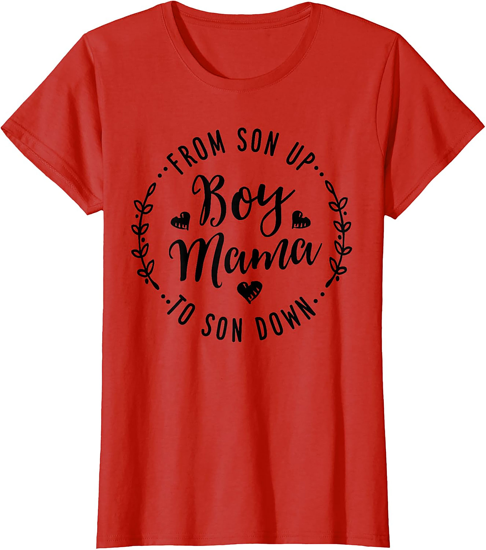  From Son Up to Son Down Boy Mama T-shirt Comfy Gift Tee