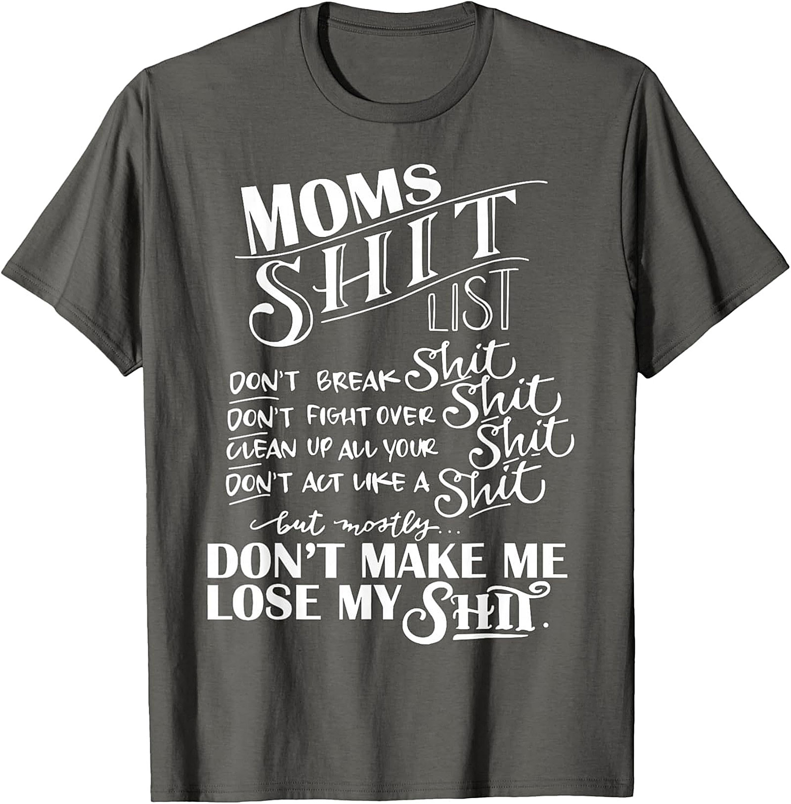 Moms Shit List T-shirt Funny Sarcastic Mom Graphic Tee