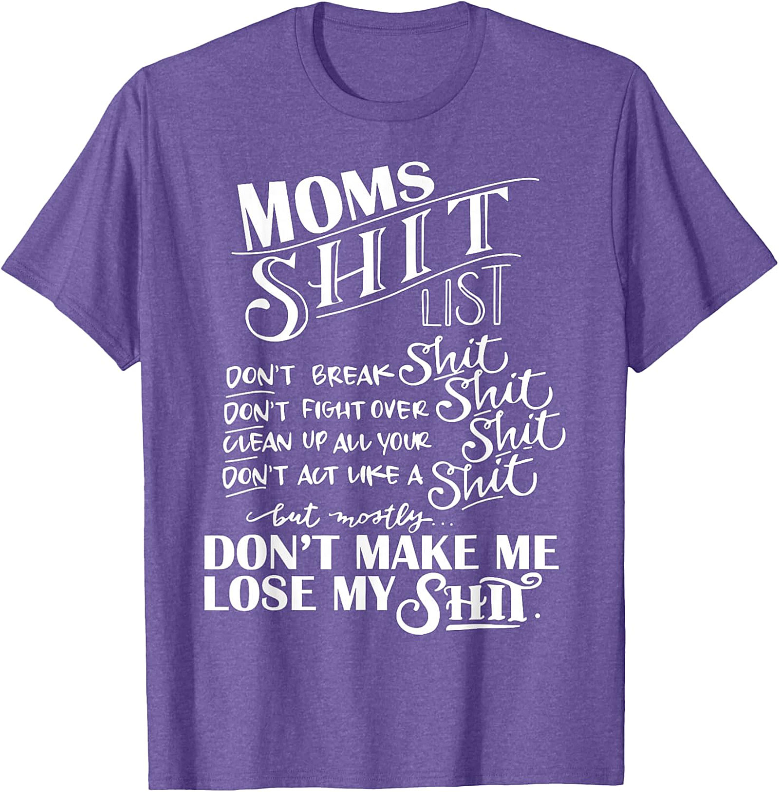Moms Shit List T-shirt Funny Sarcastic Mom Graphic Tee