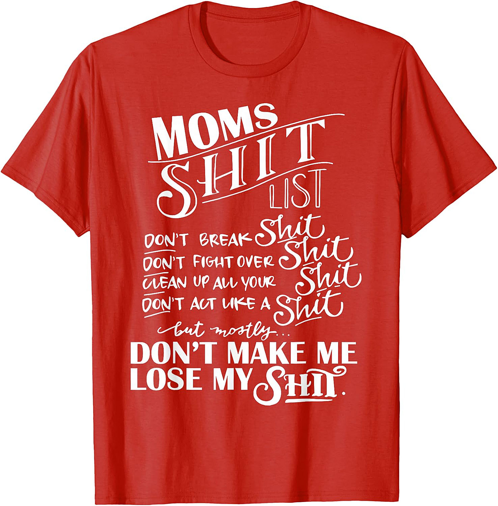 Moms Shit List T-shirt Funny Sarcastic Mom Graphic Tee