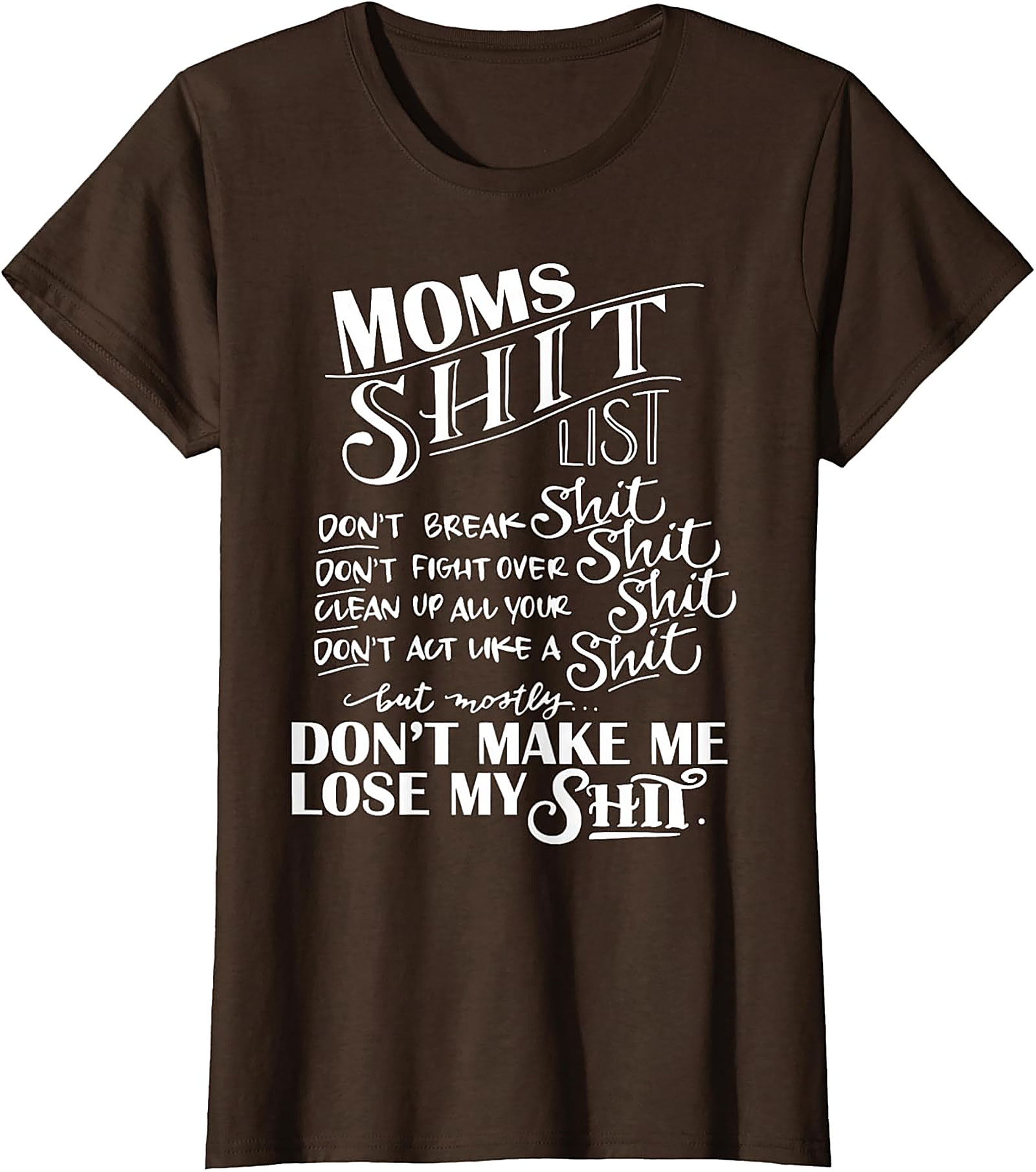 Moms Shit List T-shirt Funny Sarcastic Mom Graphic Tee