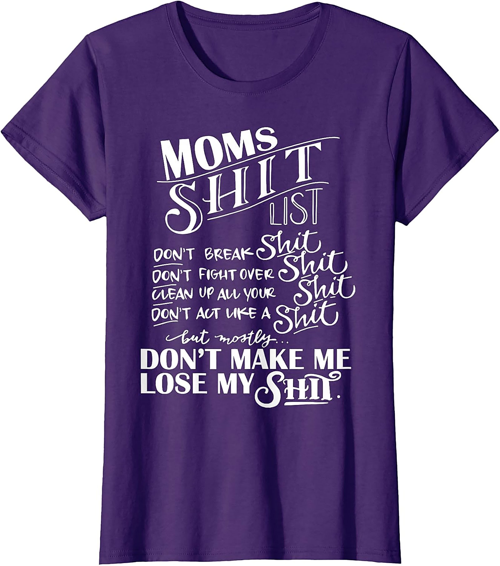 Moms Shit List T-shirt Funny Sarcastic Mom Graphic Tee