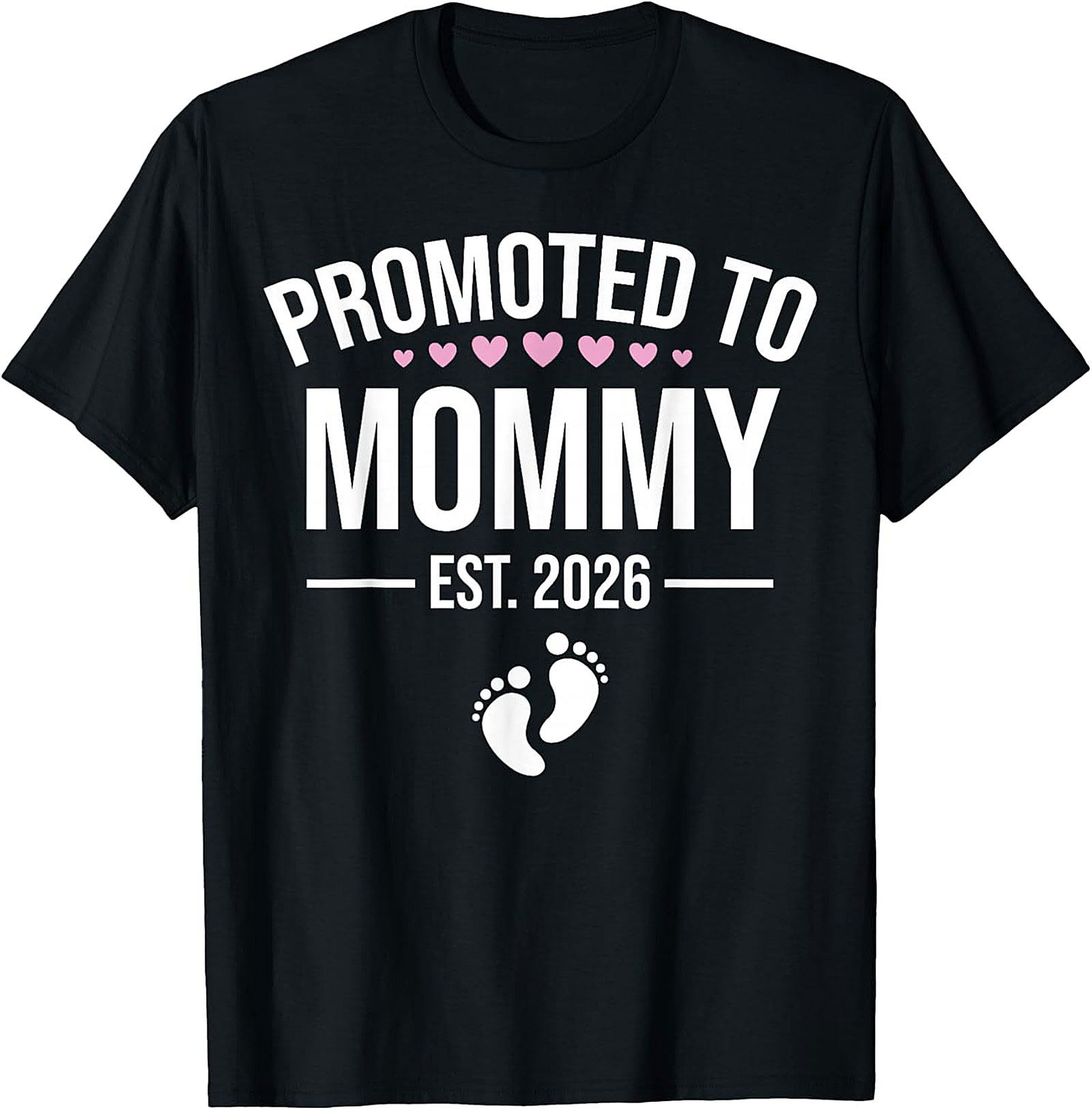 Promoted to Mommy Est. 2026 T-Shirt New Mom Gift Idea