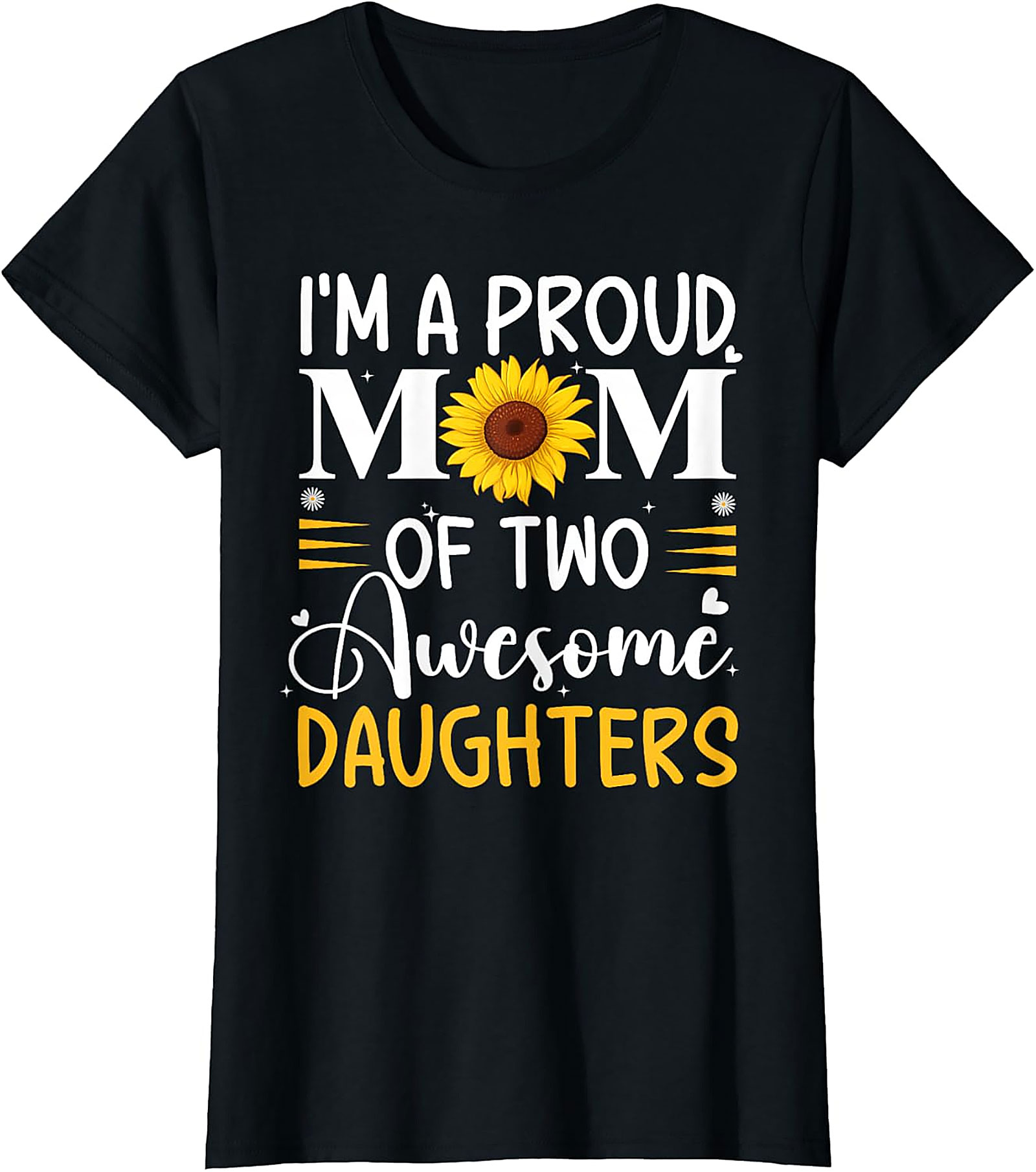  Proud Mom of Two Awesome Daughters T-Shirt Sunflower Tee