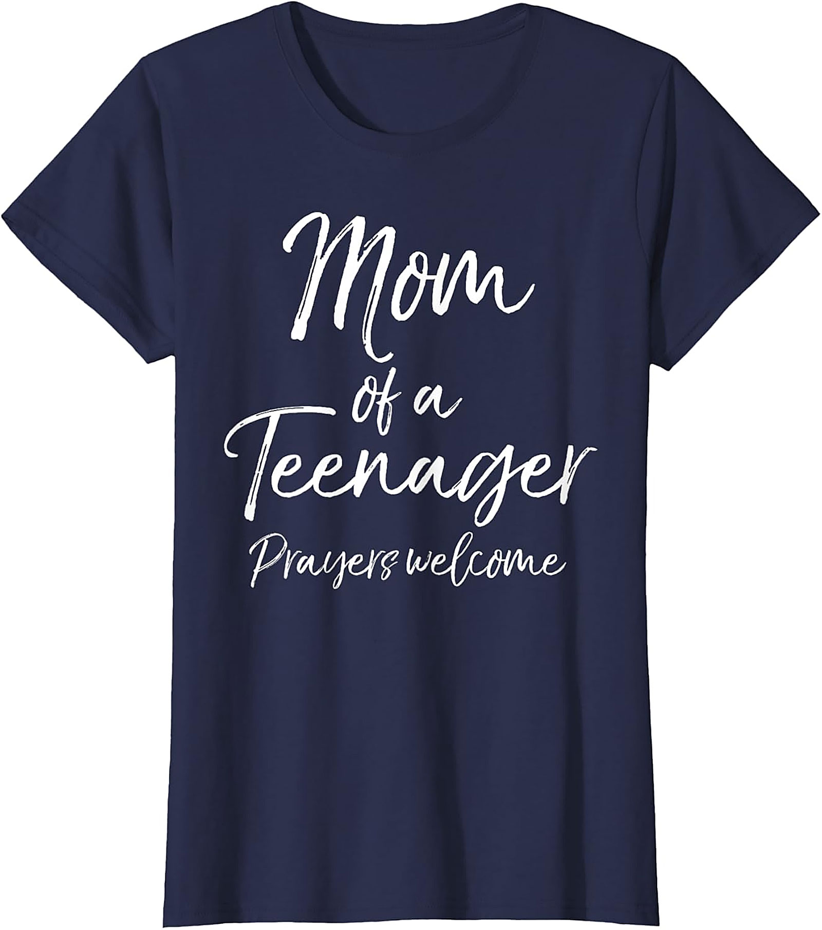  Mom of a Teenager Prayers Welcome T-Shirt Funny Mom Gift