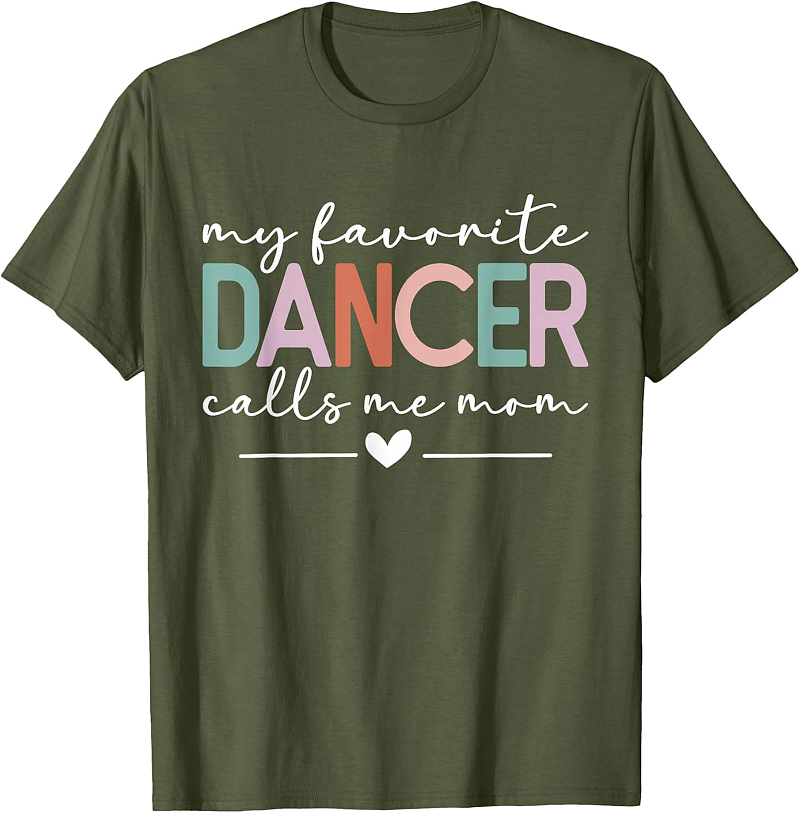 My Favorite Dancer Calls Me Mom T-Shirt Dance Mom Tee