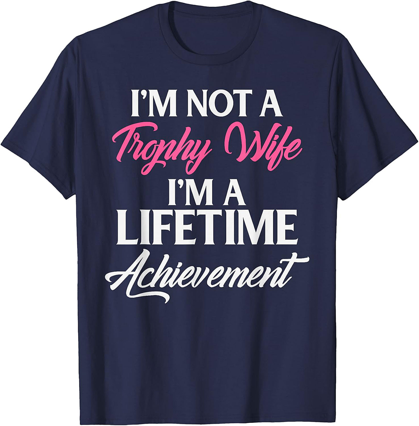 Lifetime Achievement Wife T-shirt | Funny Marriage Graphic Tee