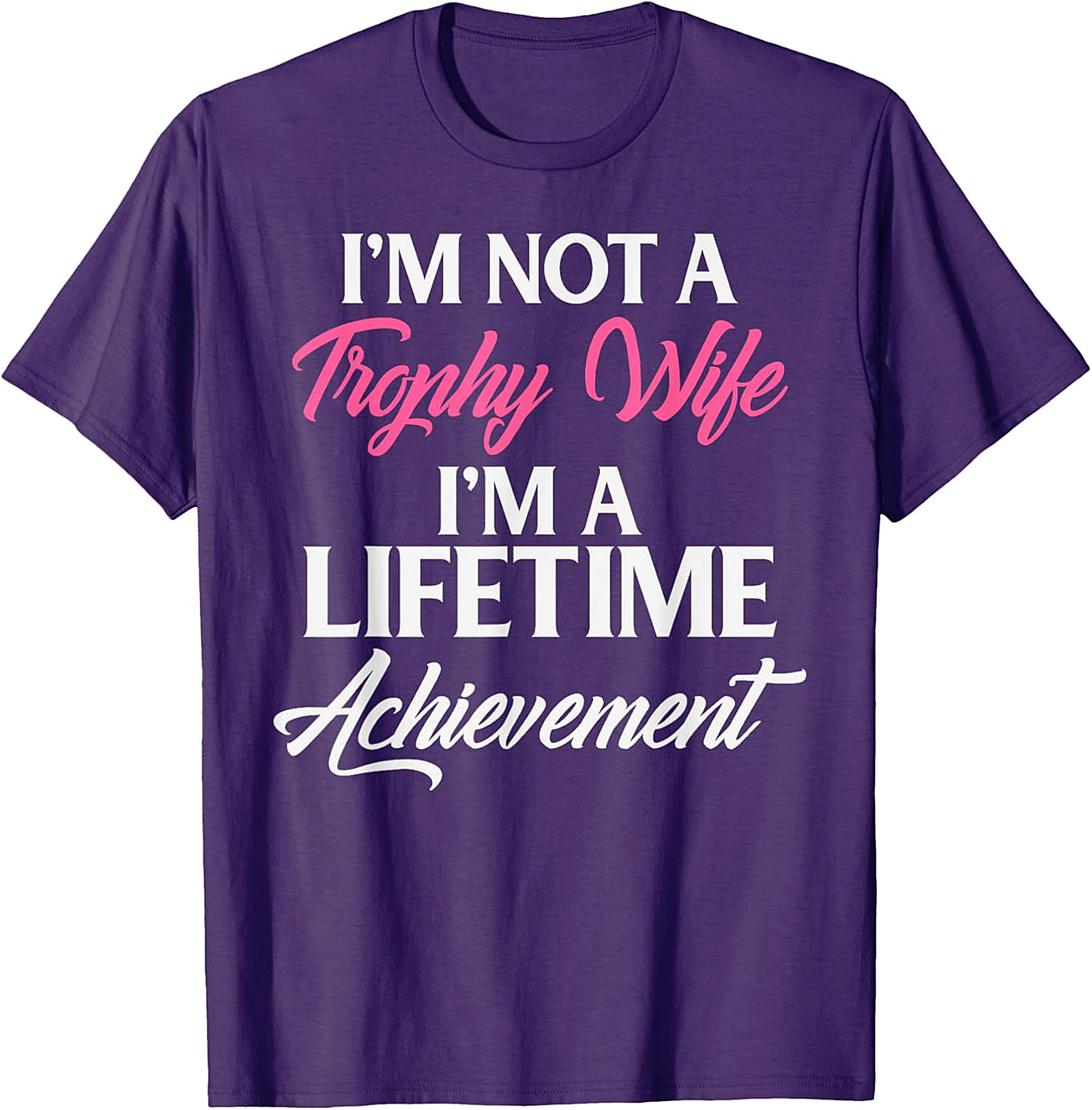 Lifetime Achievement Wife T-shirt | Funny Marriage Graphic Tee