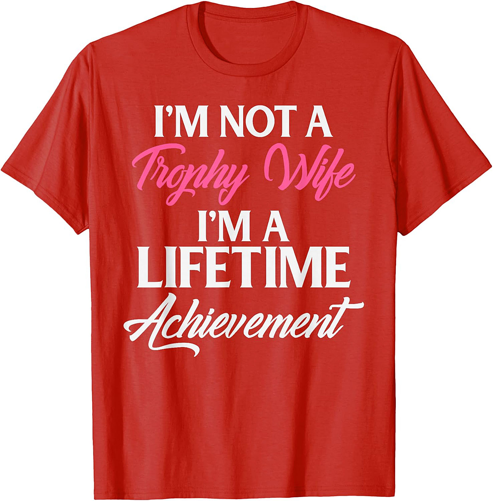 Lifetime Achievement Wife T-shirt | Funny Marriage Graphic Tee