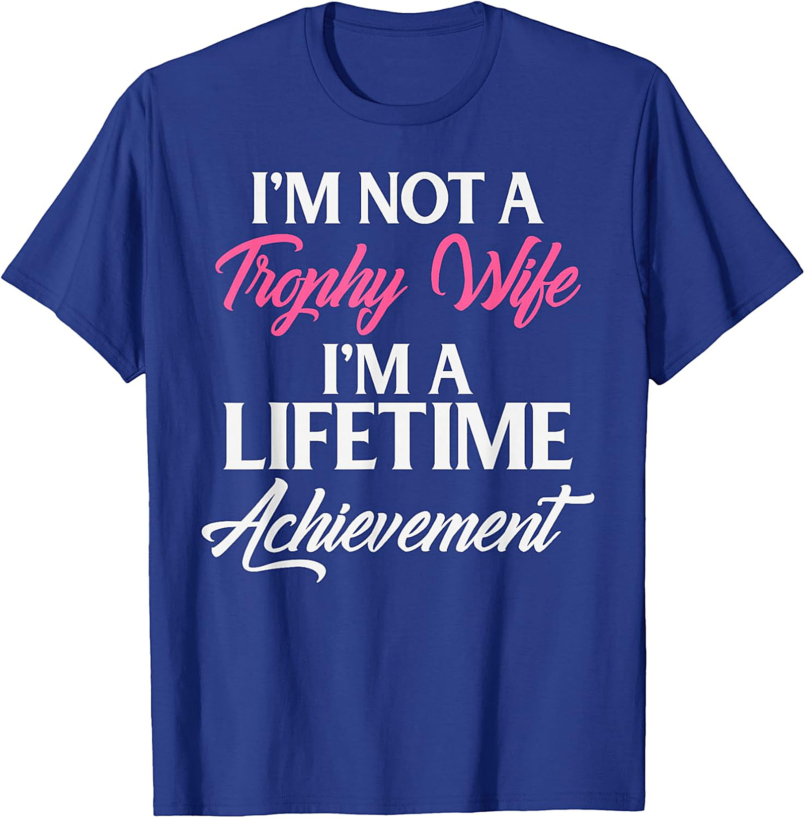 Lifetime Achievement Wife T-shirt | Funny Marriage Graphic Tee