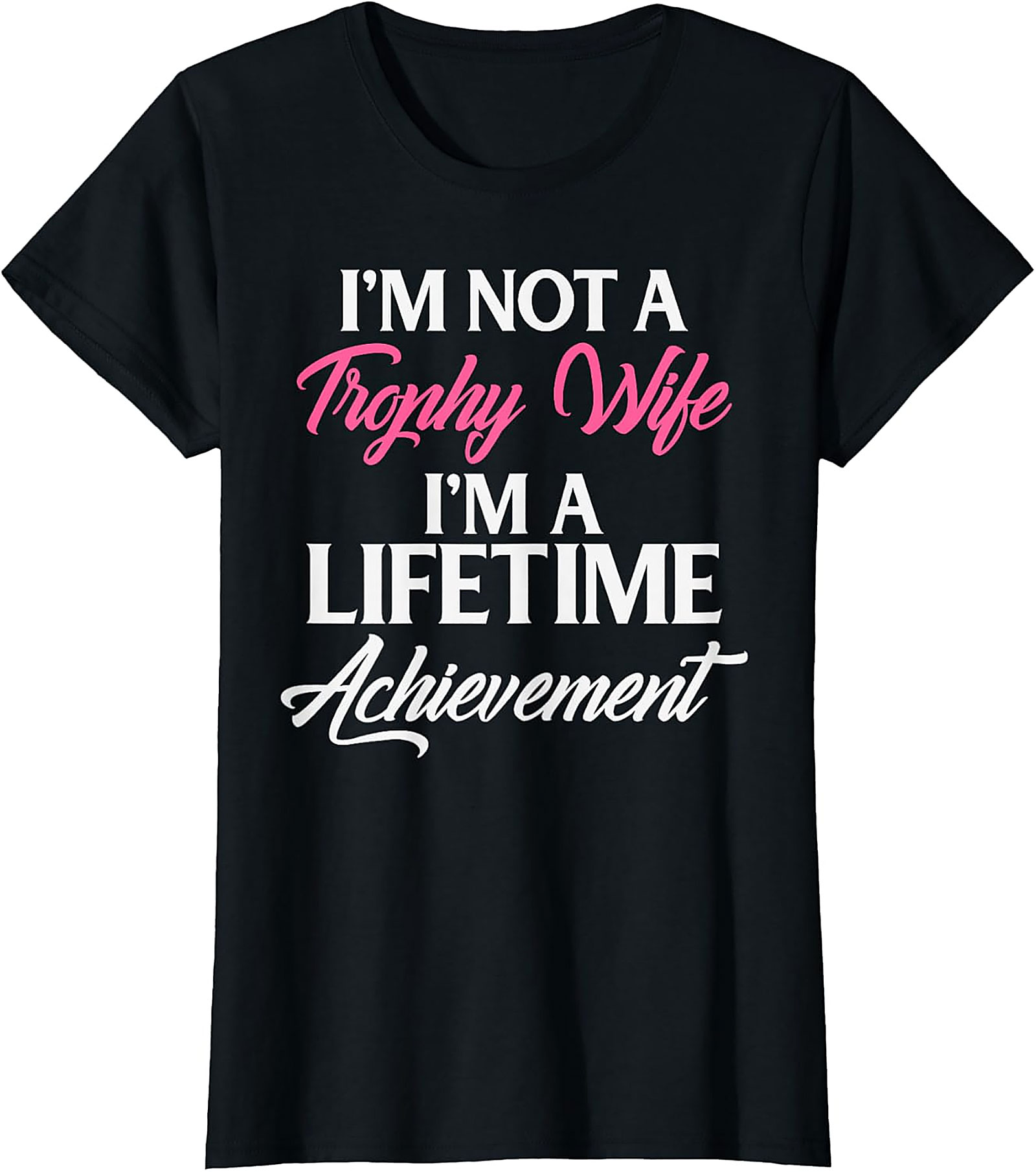 Lifetime Achievement Wife T-shirt | Funny Marriage Graphic Tee