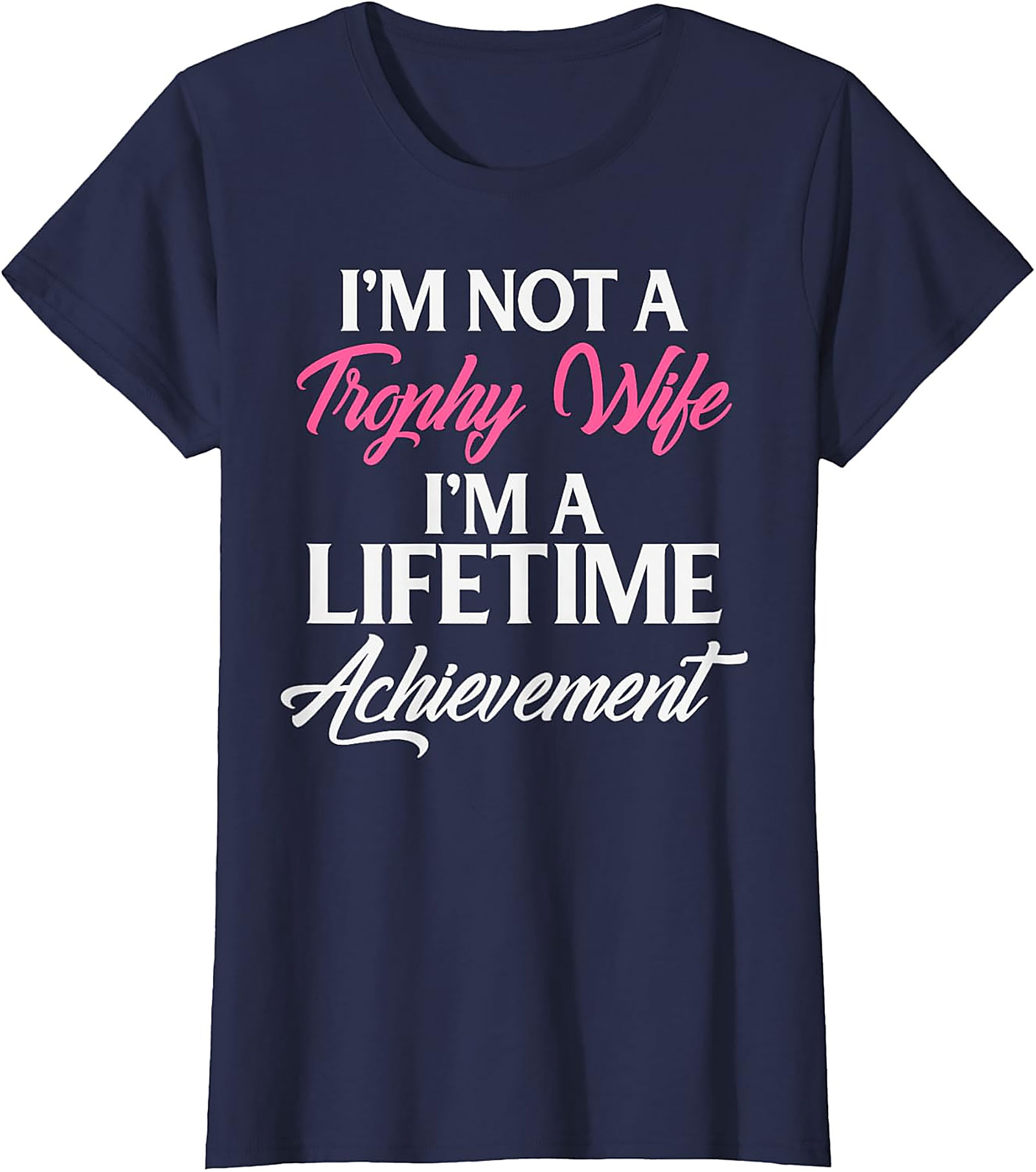 Lifetime Achievement Wife T-shirt | Funny Marriage Graphic Tee