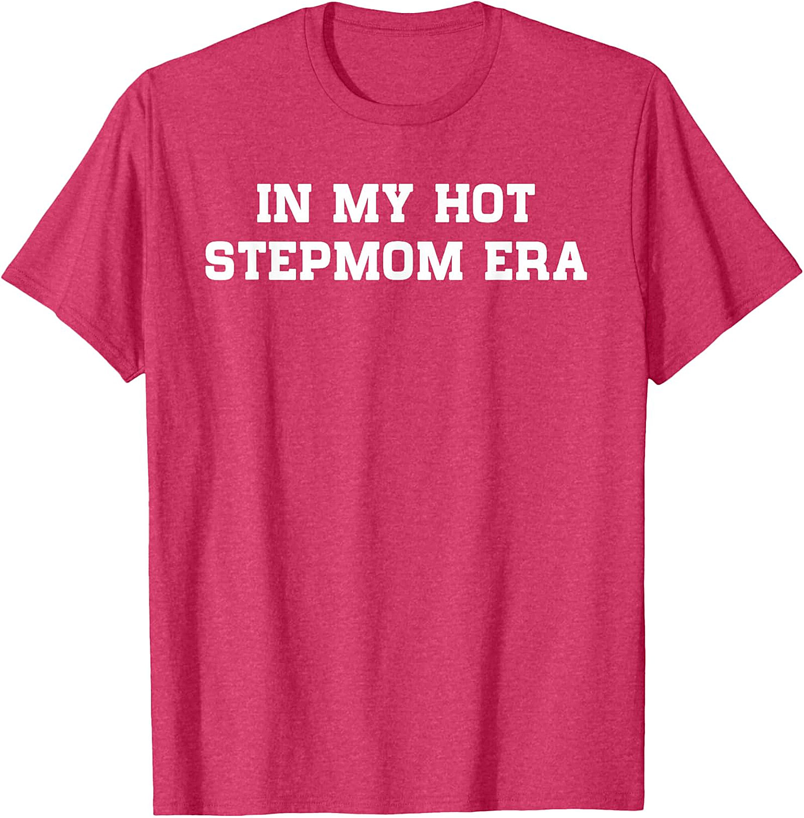  In My Hot Stepmom Era T-Shirt Funny Stepmom Graphic Tee