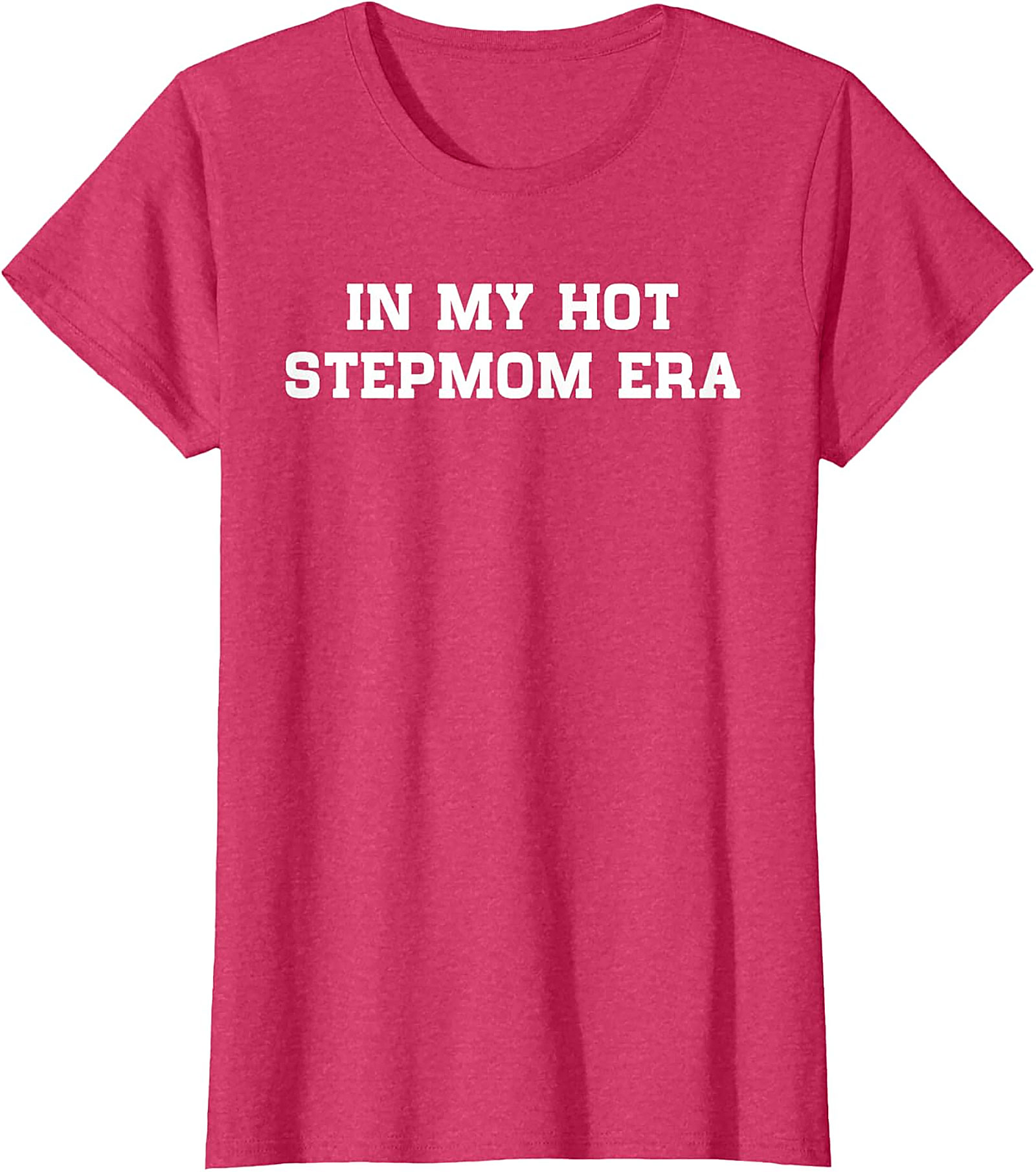  In My Hot Stepmom Era T-Shirt Funny Stepmom Graphic Tee