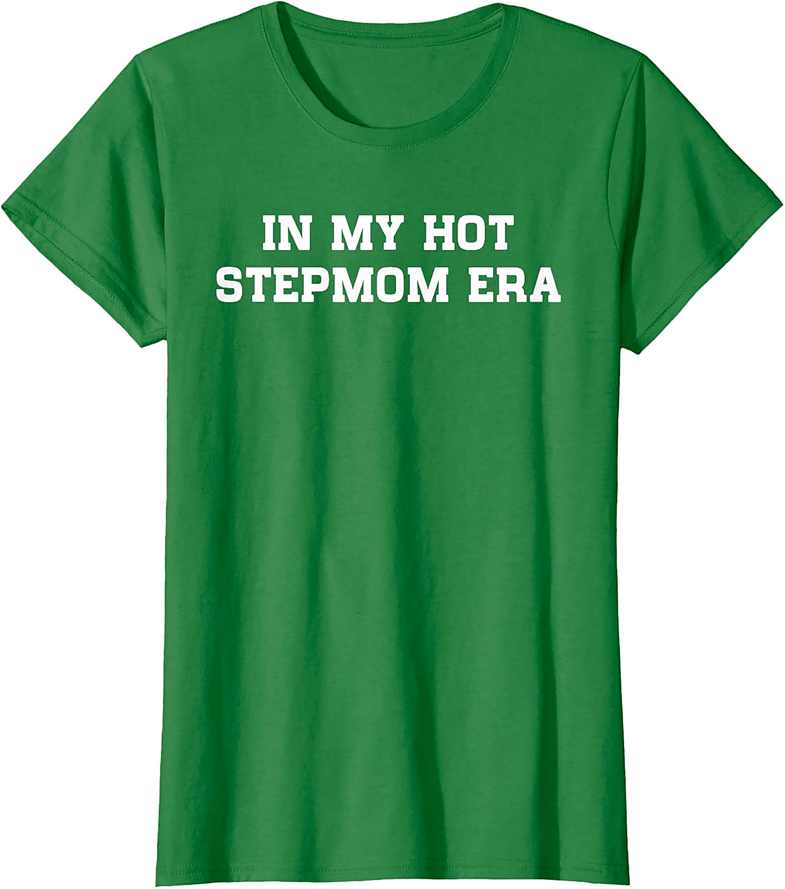  In My Hot Stepmom Era T-Shirt Funny Stepmom Graphic Tee