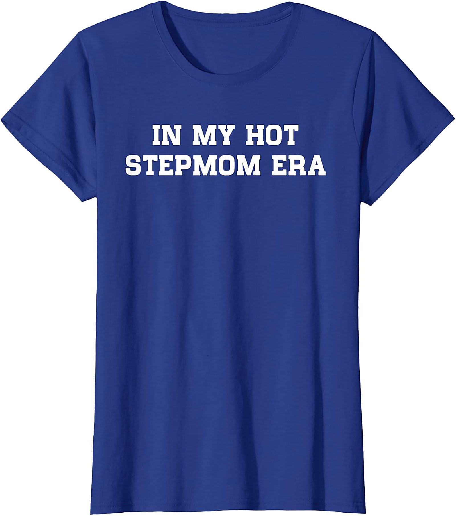  In My Hot Stepmom Era T-Shirt Funny Stepmom Graphic Tee
