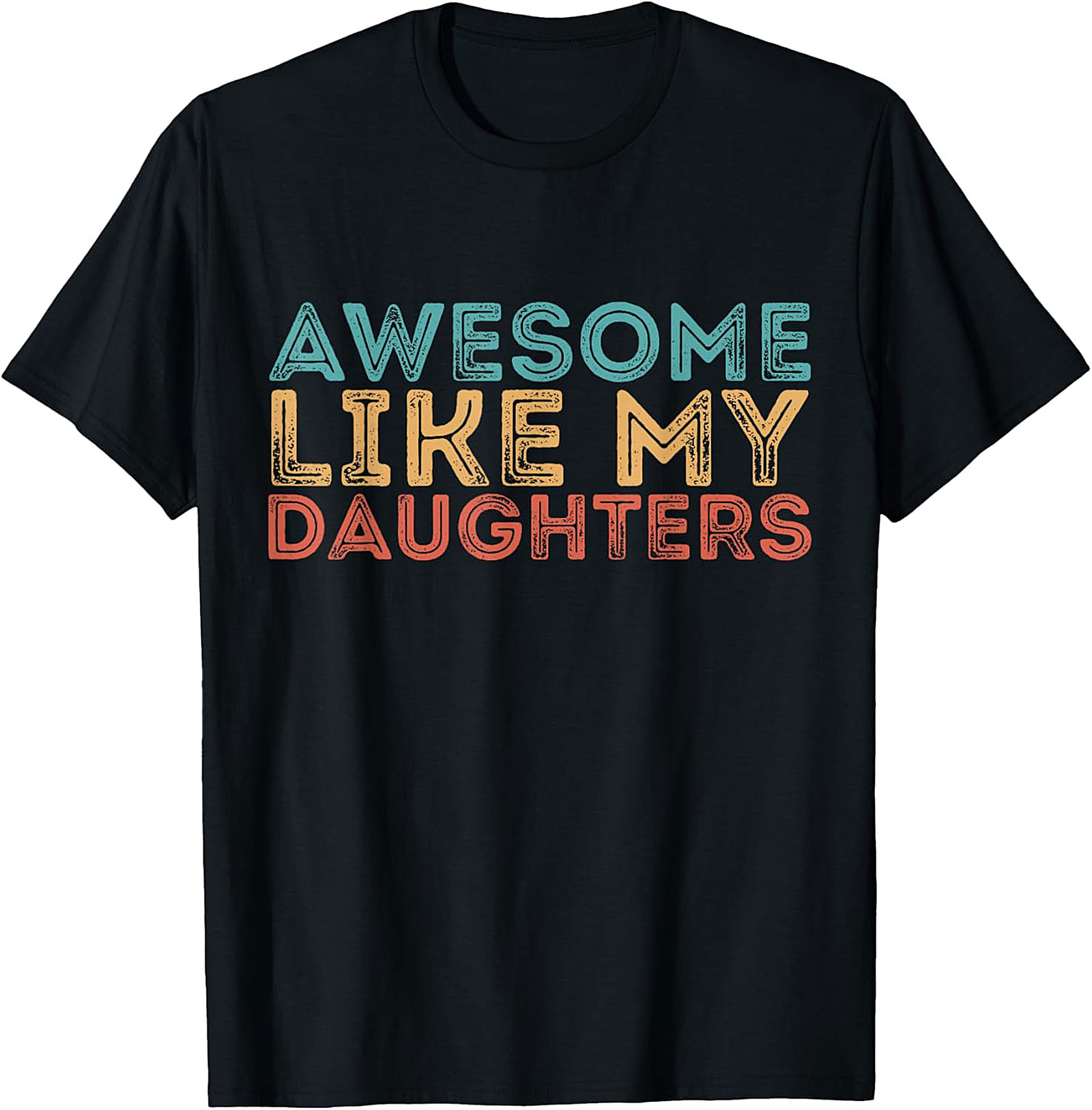 Awesome Like My Daughters T-Shirt Retro Funny Parent Tee